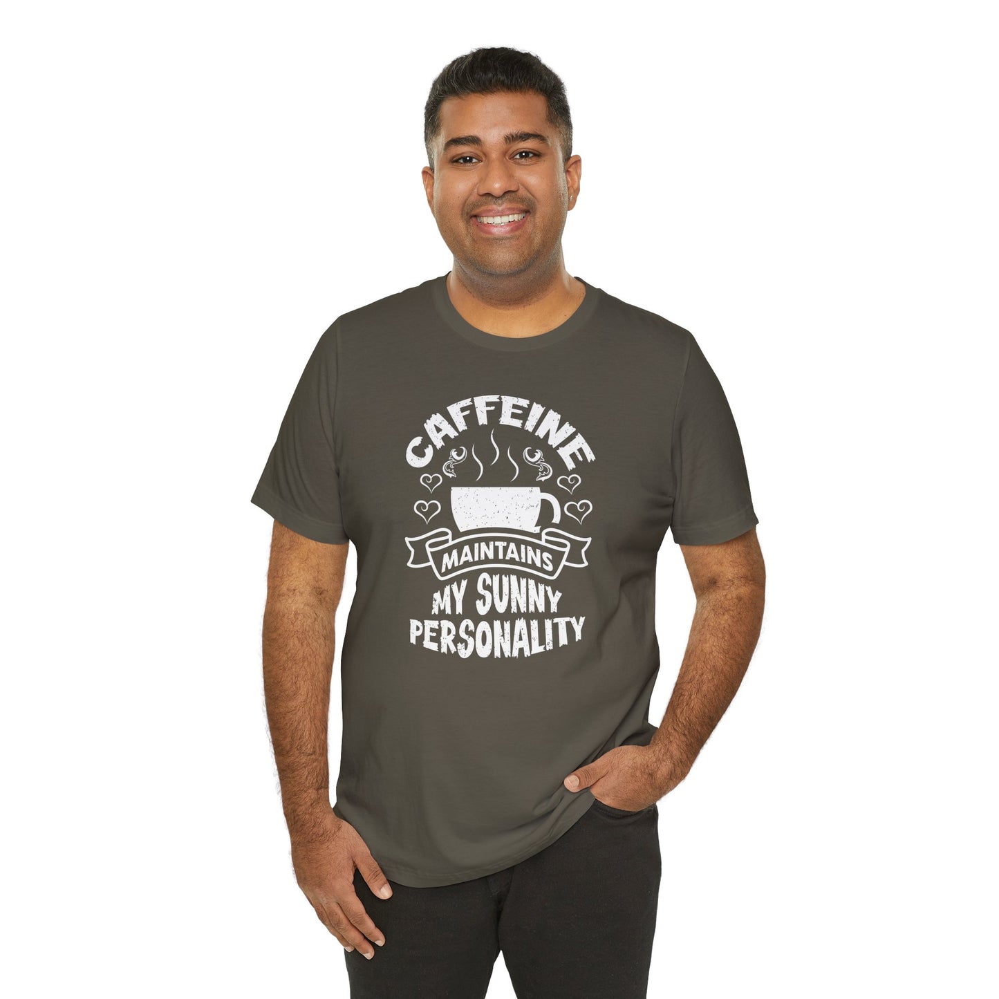 Caffeine Maintains My Sunny Personality Unisex Jersey Short Sleeve Tee