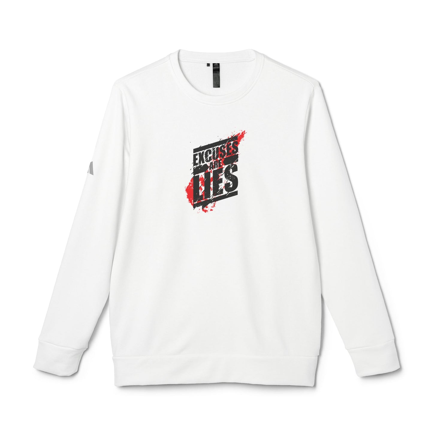 Excuses Are Lies Adidas Unisex Cozy Fleece Sweatshirt