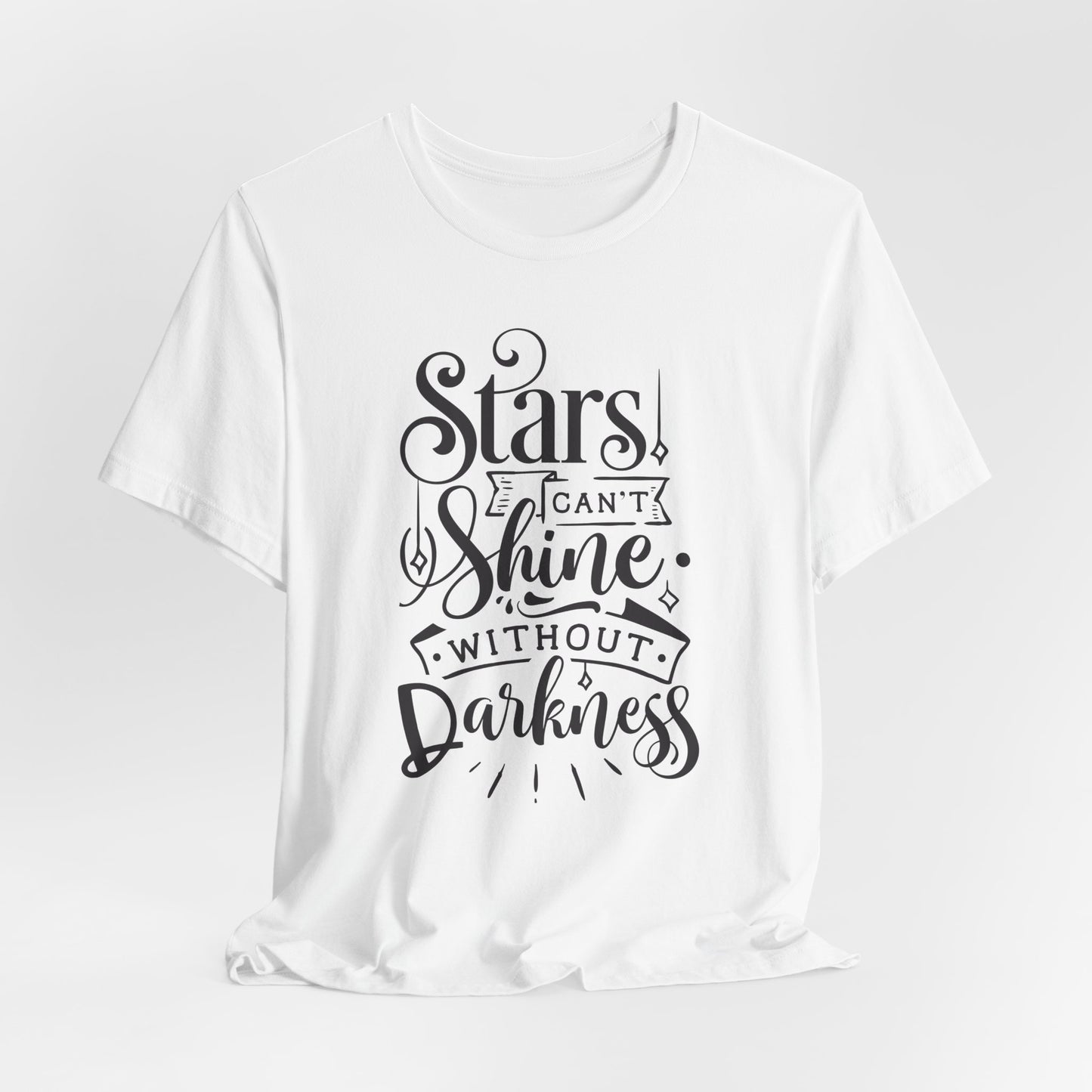 Stars Can't Shine Without Darkness Unisex Jersey Short Sleeve Tee