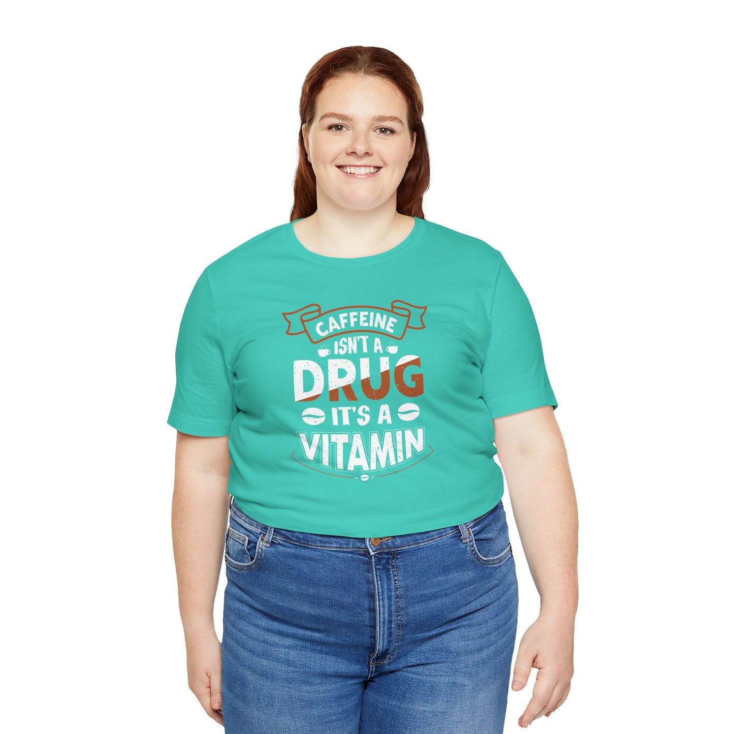 Caffeine Isn't A Drug It's A Vitamin Unisex Jersey Short Sleeve Tee