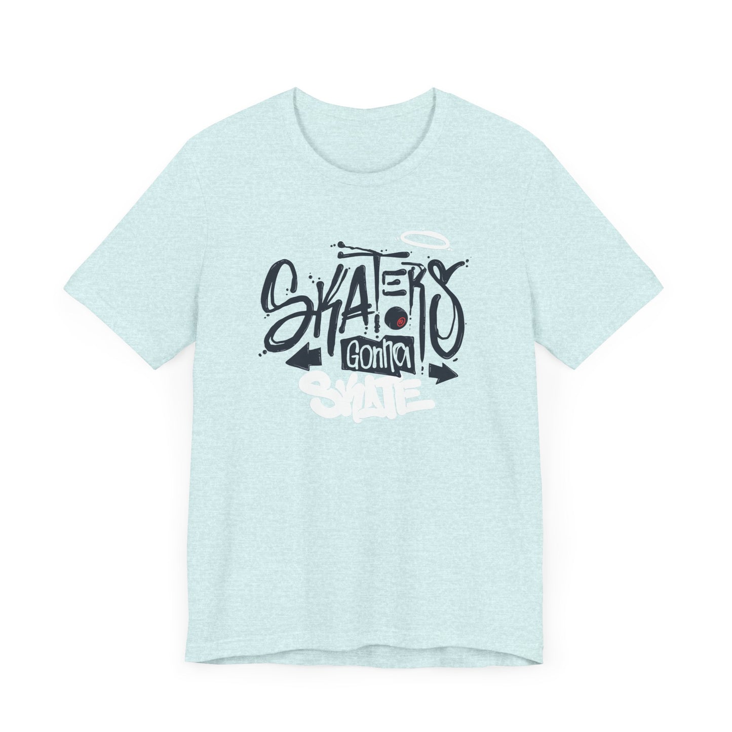 Skaters Gonna Skate Unisex Jersey Short Sleeve Tee