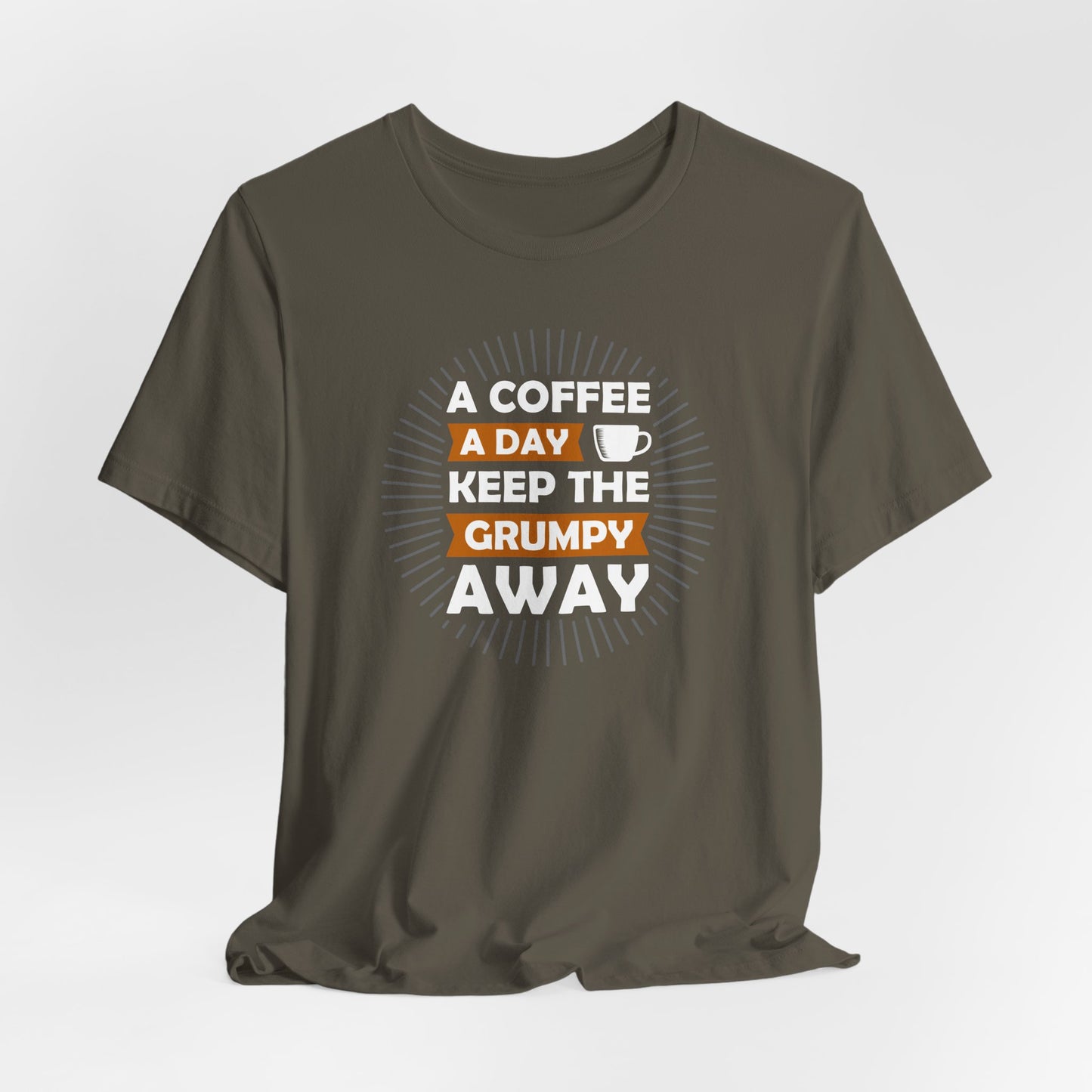 A Coffee A Day Keeps The Grumpy Away Unisex Jersey Short Sleeve Tee