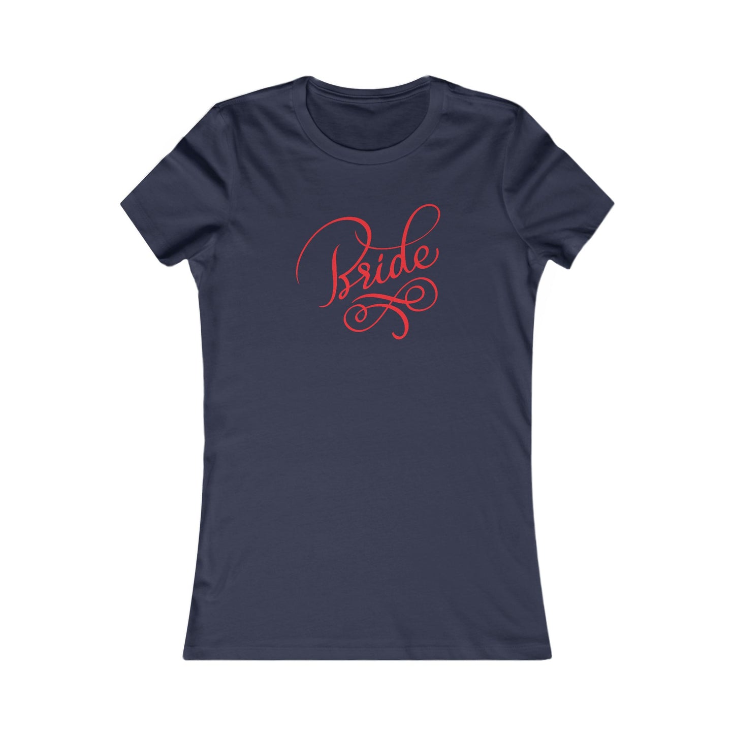 Women's Favorite Tee Bride Vibes Red Print