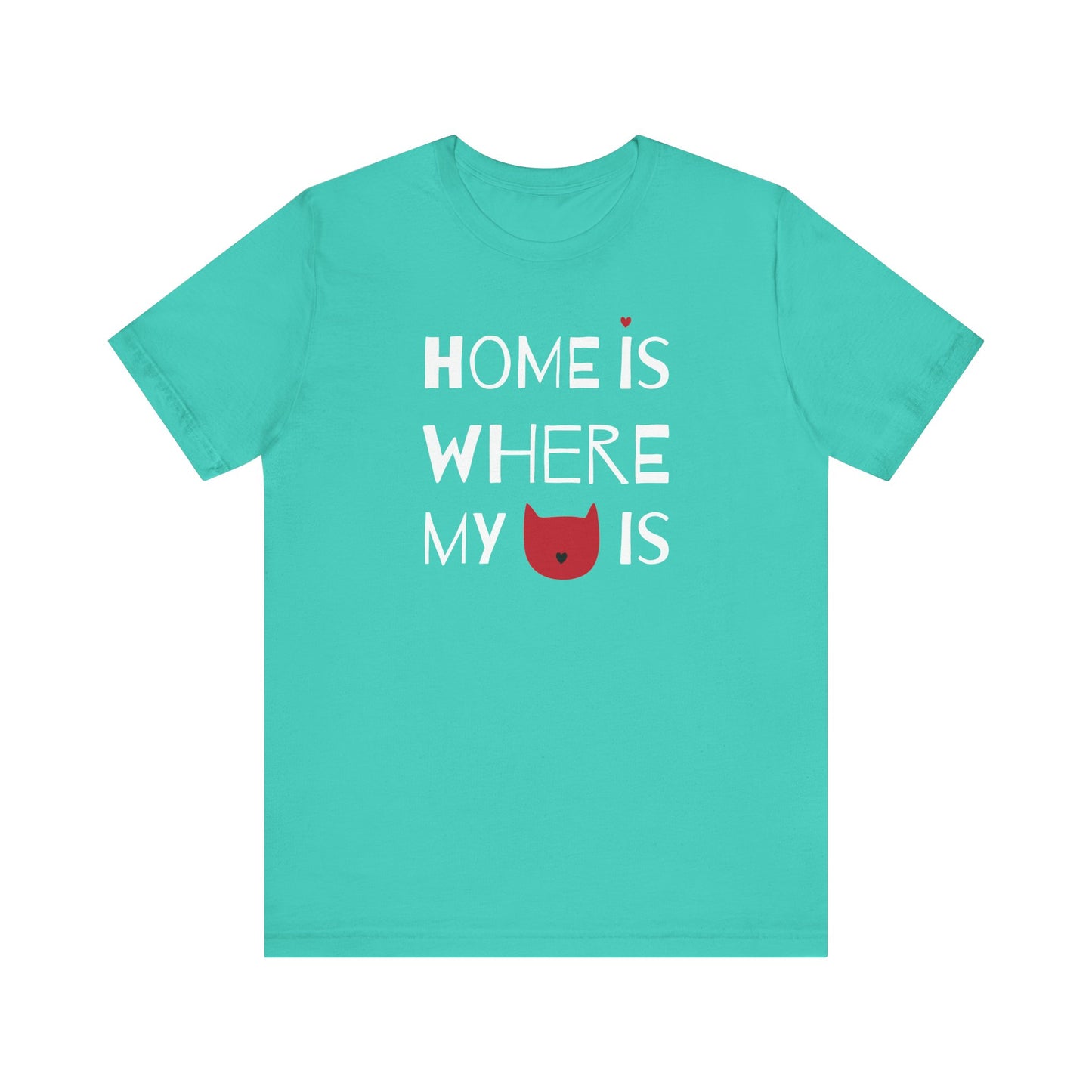 Home Is Where My Cat Is Unisex Jersey Short Sleeve Tee