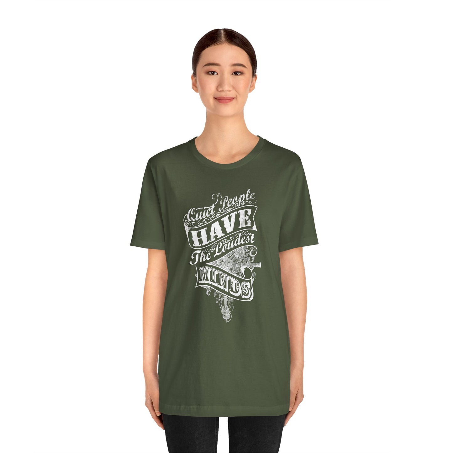 Quiet People Have The Loudest Minds Unisex Jersey Short Sleeve Tee