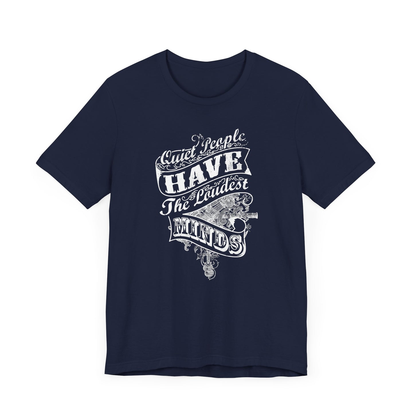 Quiet People Have The Loudest Minds Unisex Jersey Short Sleeve Tee