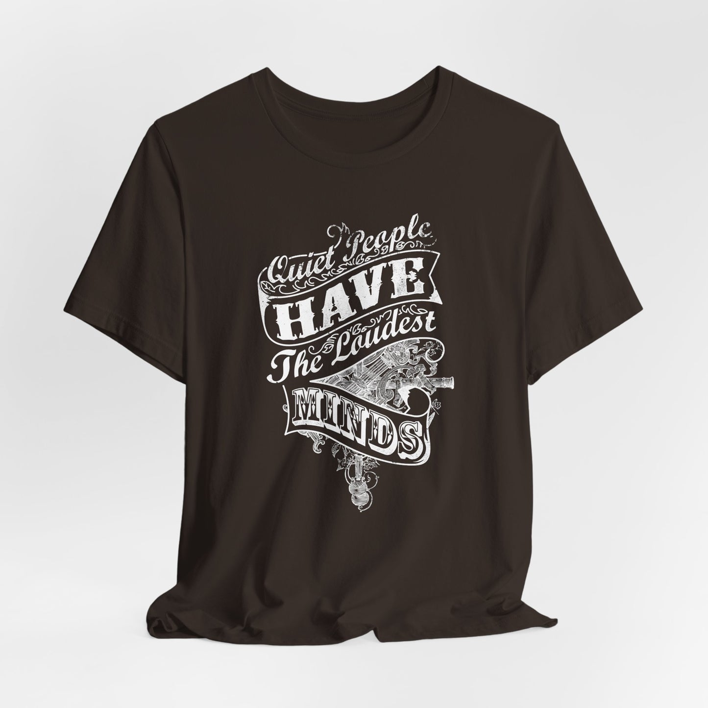 Quiet People Have The Loudest Minds Unisex Jersey Short Sleeve Tee