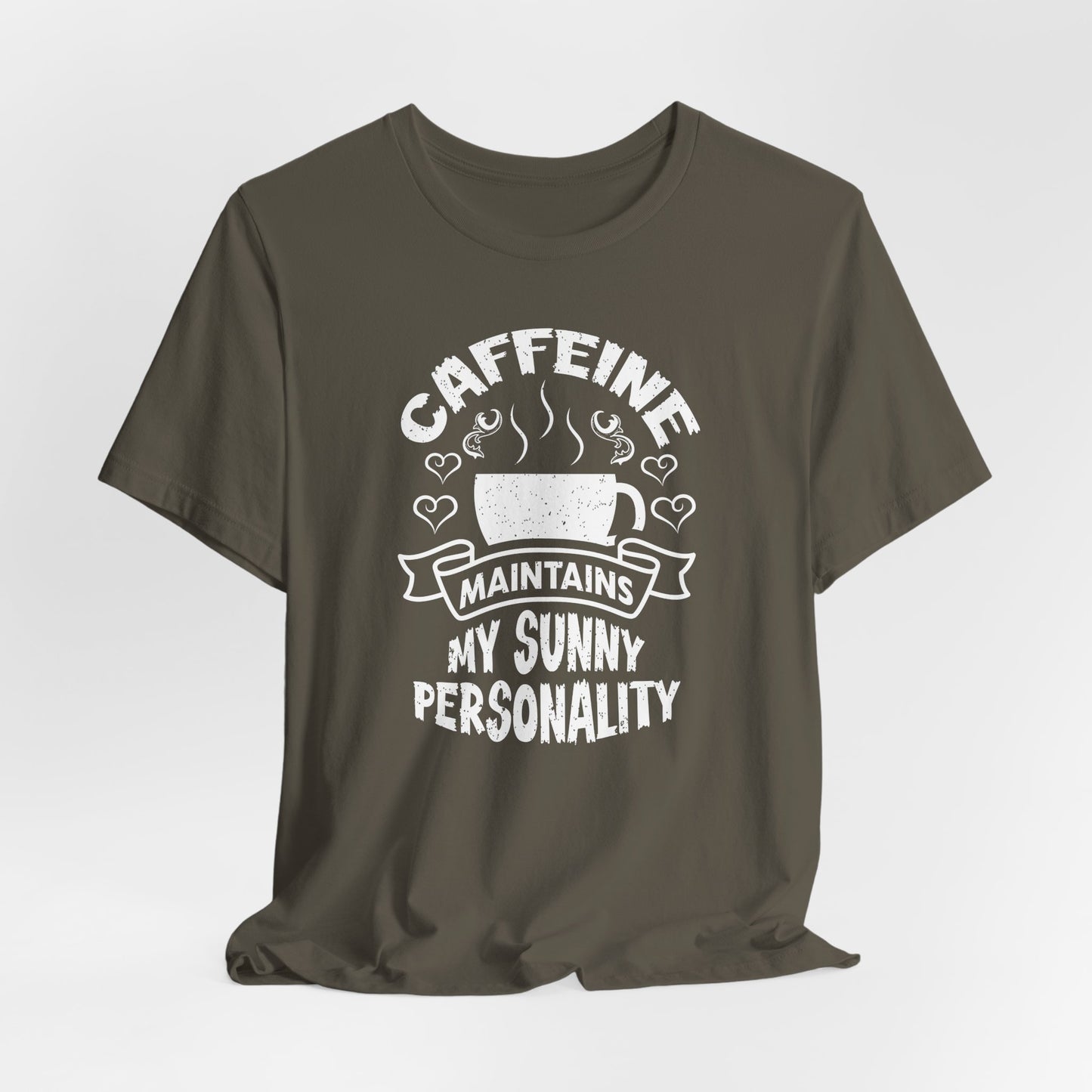 Caffeine Maintains My Sunny Personality Unisex Jersey Short Sleeve Tee