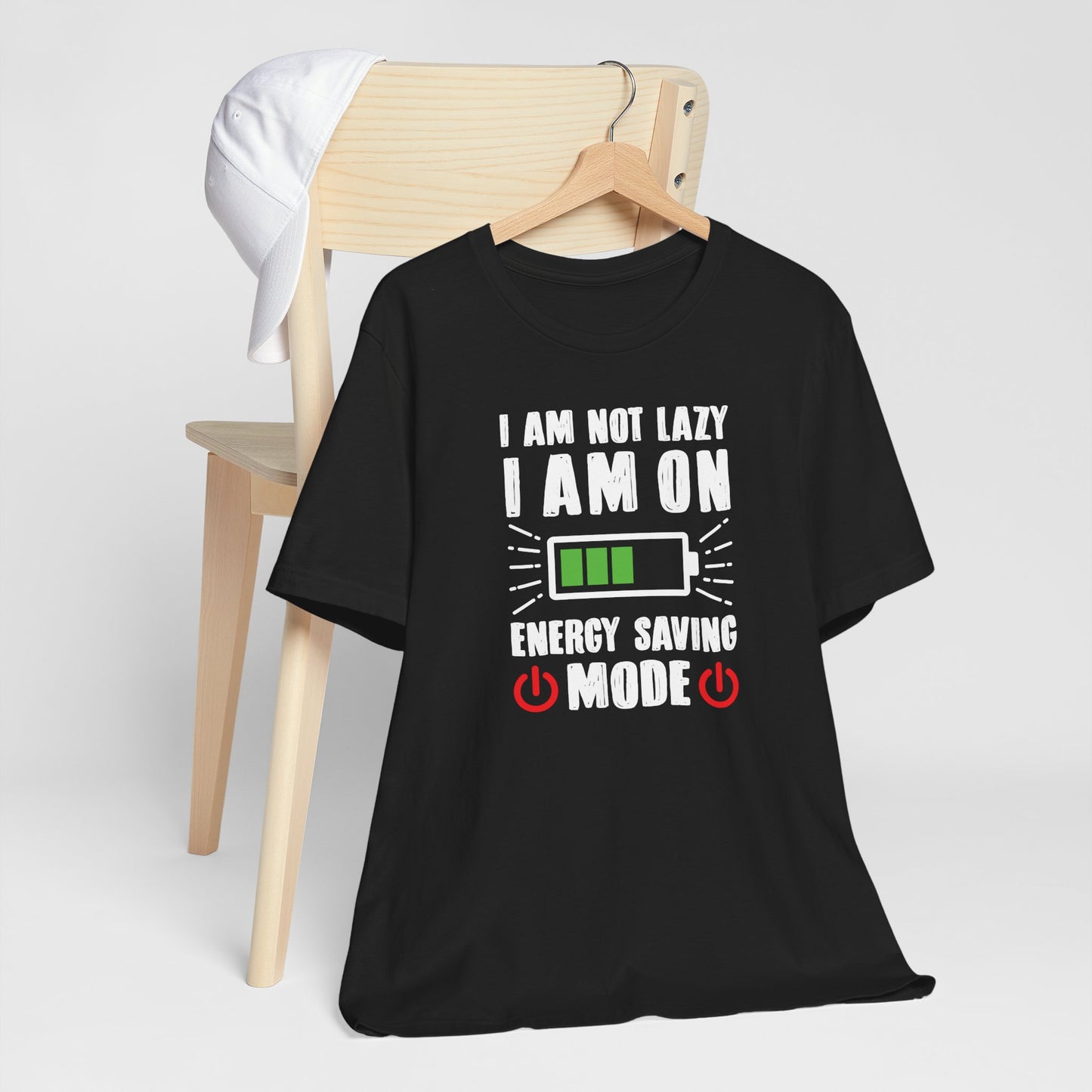 I Am Not Lazy I Am On Energy Saving Mode Unisex Jersey Short Sleeve Tee