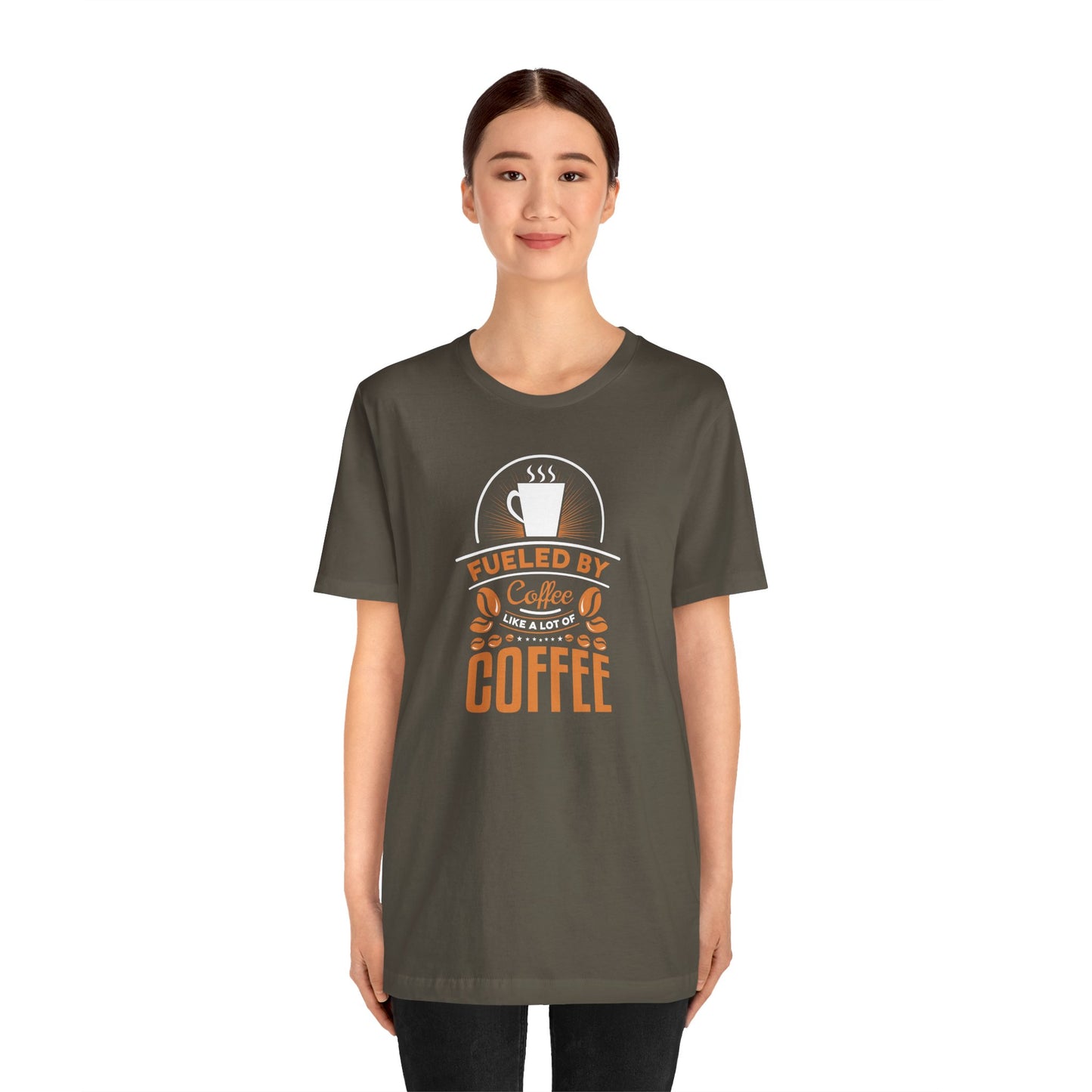 Fueled By Coffee Like A Lot Of Coffee Unisex Jersey Short Sleeve Tee
