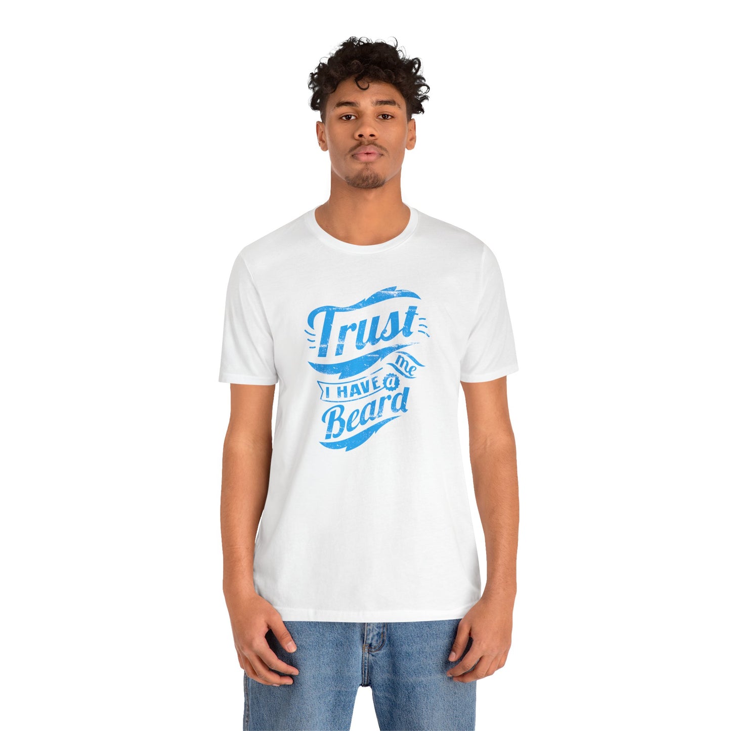 Trust Me I Have A Beard Men's Jersey Short Sleeve Tee
