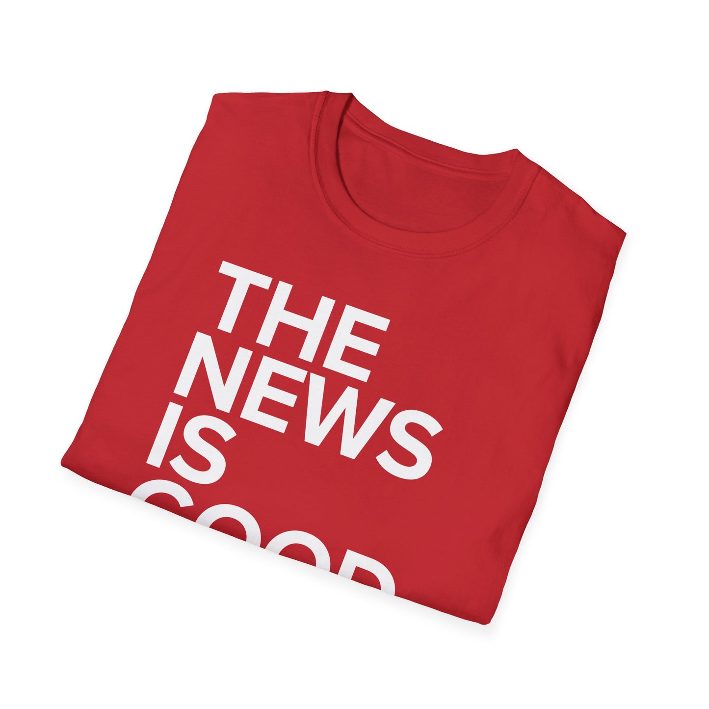 The News Is Good Everyone Can Be Saved Softstyle T-Shirt