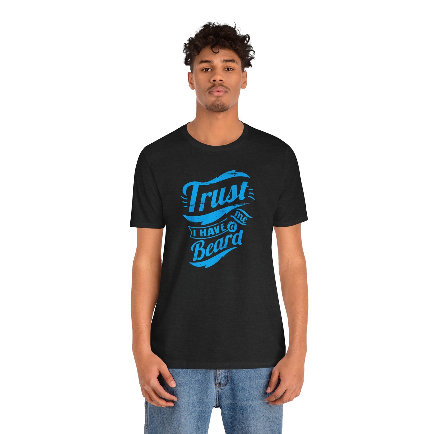 Trust Me I Have A Beard Men's Jersey Short Sleeve Tee