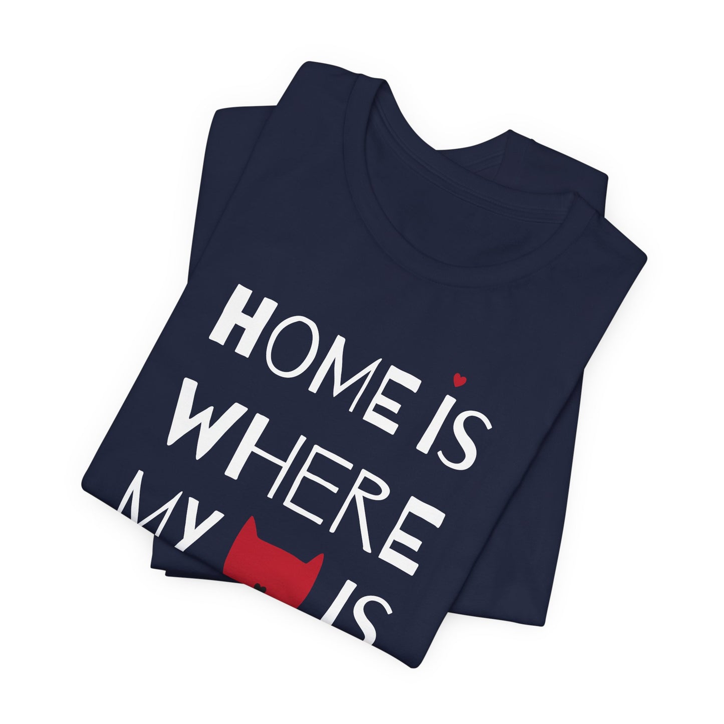 Home Is Where My Cat Is Unisex Jersey Short Sleeve Tee