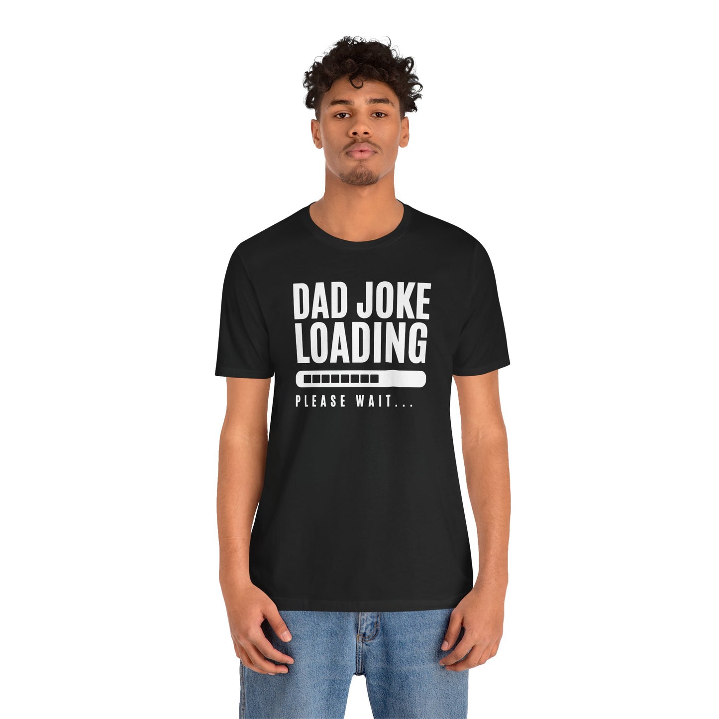 Dad Joke Loading Please Wait Men's Jersey Short Sleeve Tee