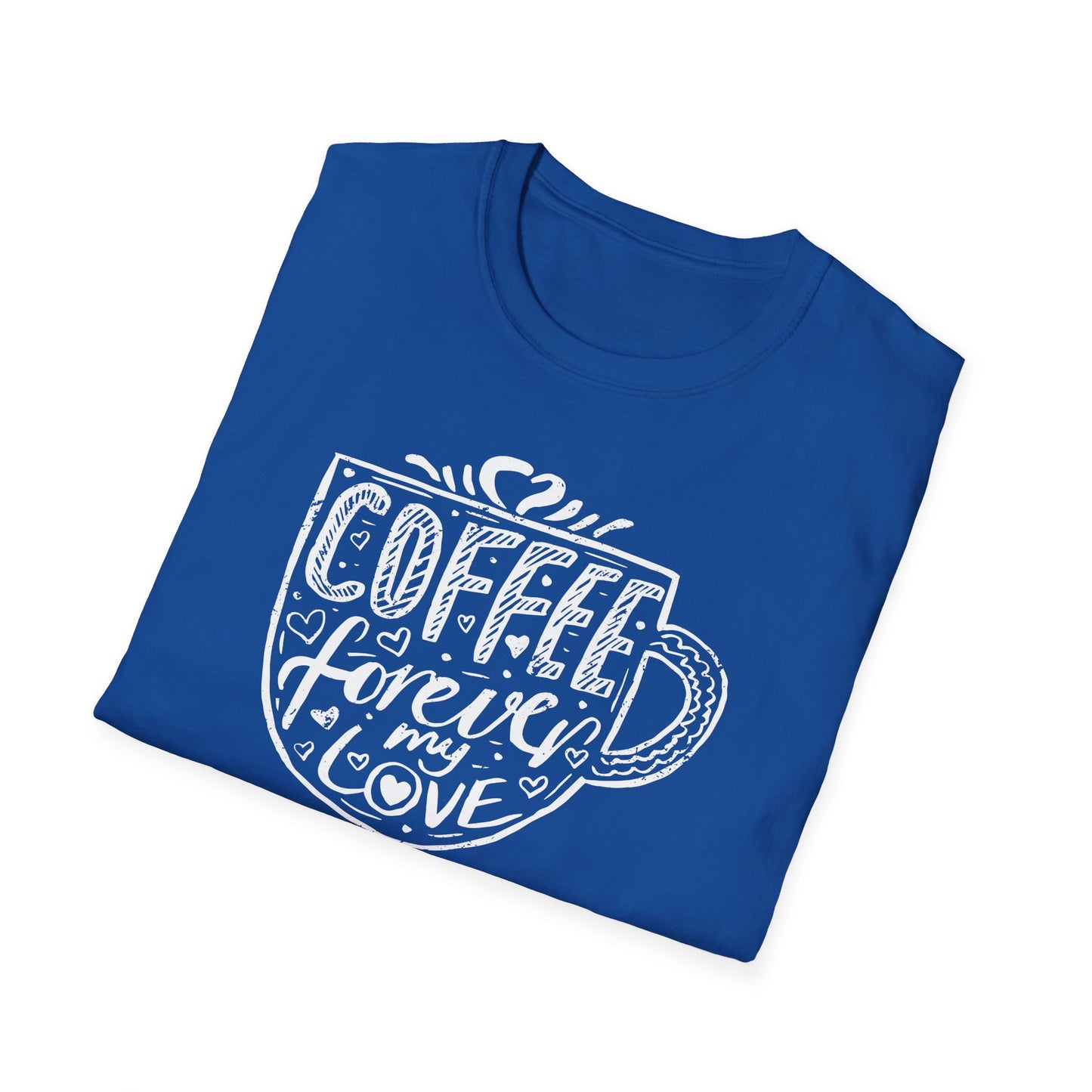 Coffee Forever My Love Softstyle T-Shirt
