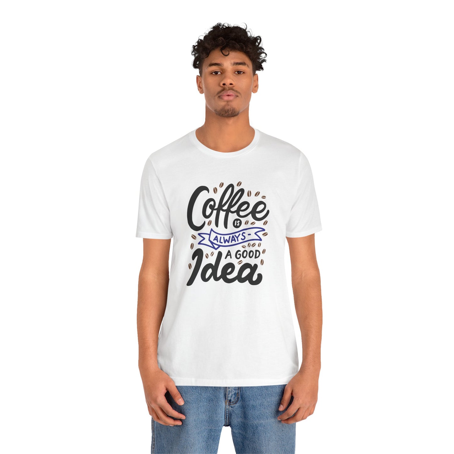 Coffee Is Always A Good Idea Navy Print Unisex Jersey Short Sleeve Tee