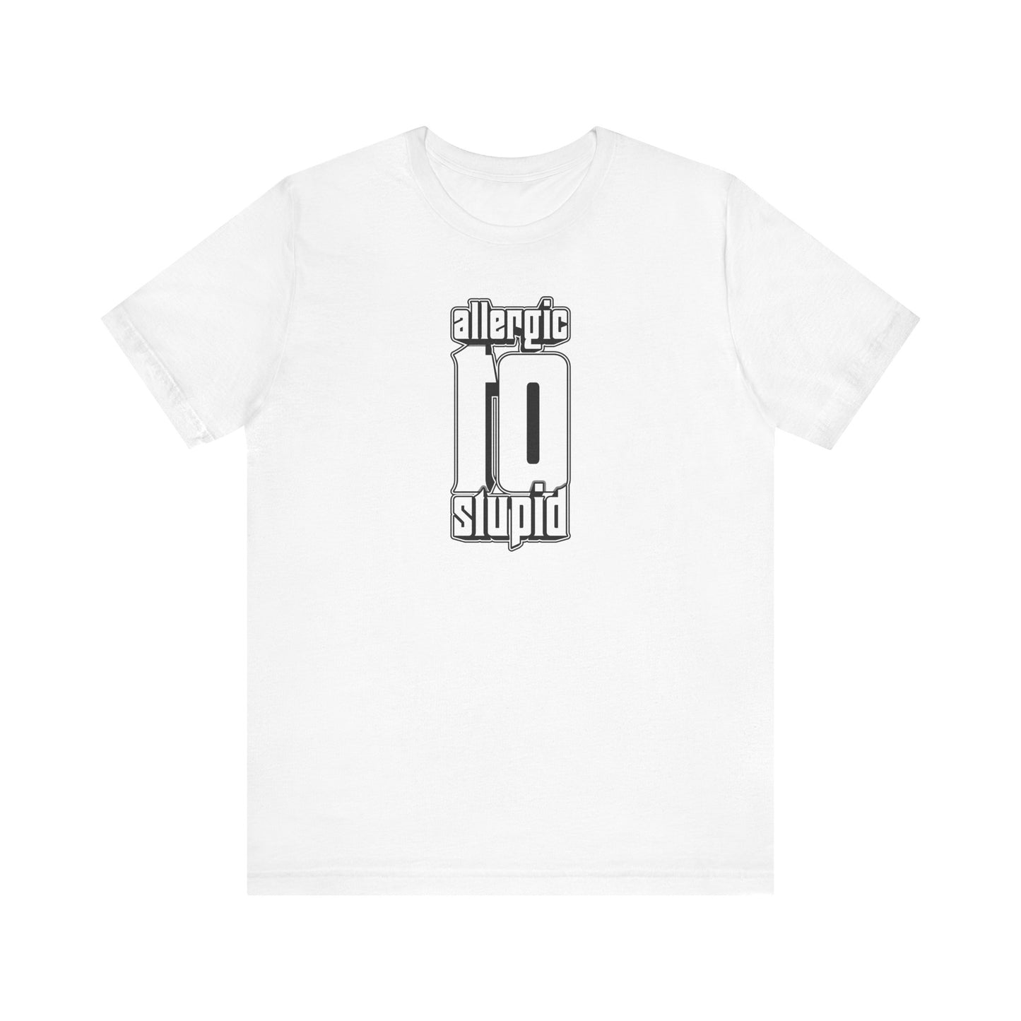 Allergic To Stupid Unisex Jersey Short Sleeve Tee