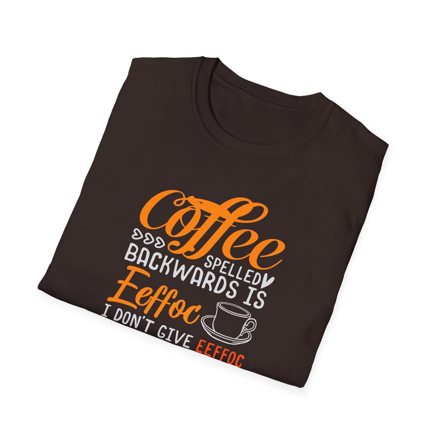 Coffee Spelled Backwards Is Eeffoc Softstyle T-Shirt