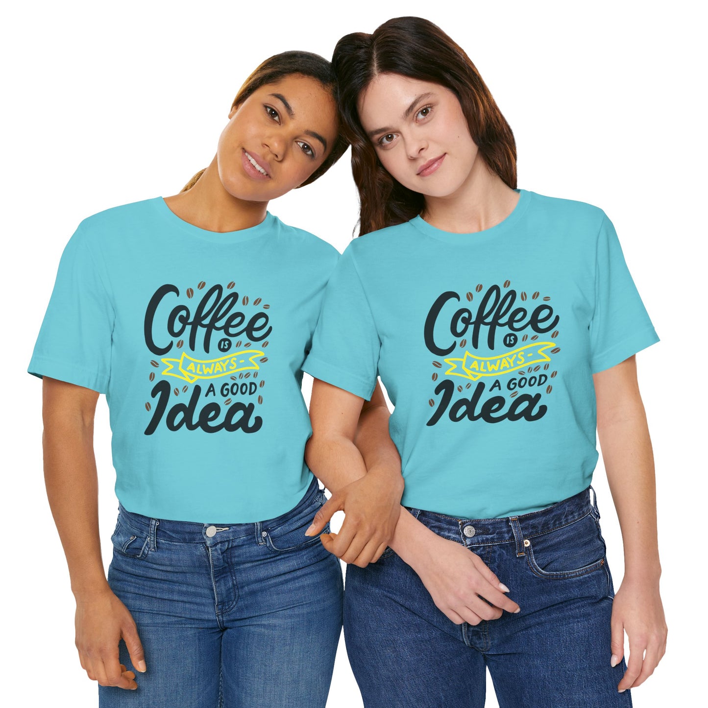 Coffee Is Always A Good Idea Yellow Print Unisex Jersey Short Sleeve Tee