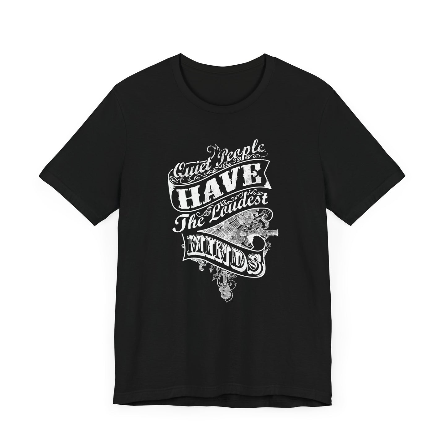Quiet People Have The Loudest Minds Unisex Jersey Short Sleeve Tee