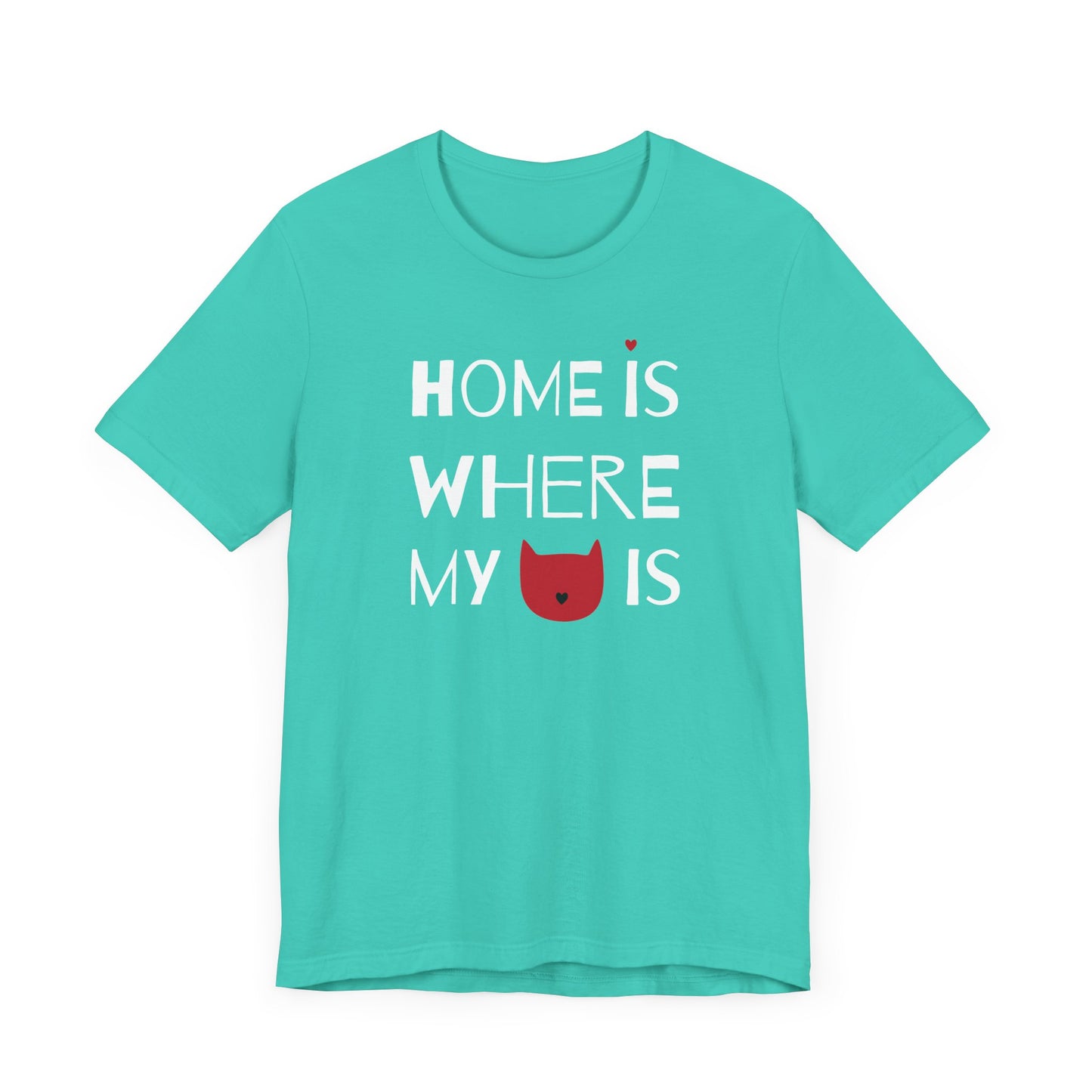 Home Is Where My Cat Is Unisex Jersey Short Sleeve Tee