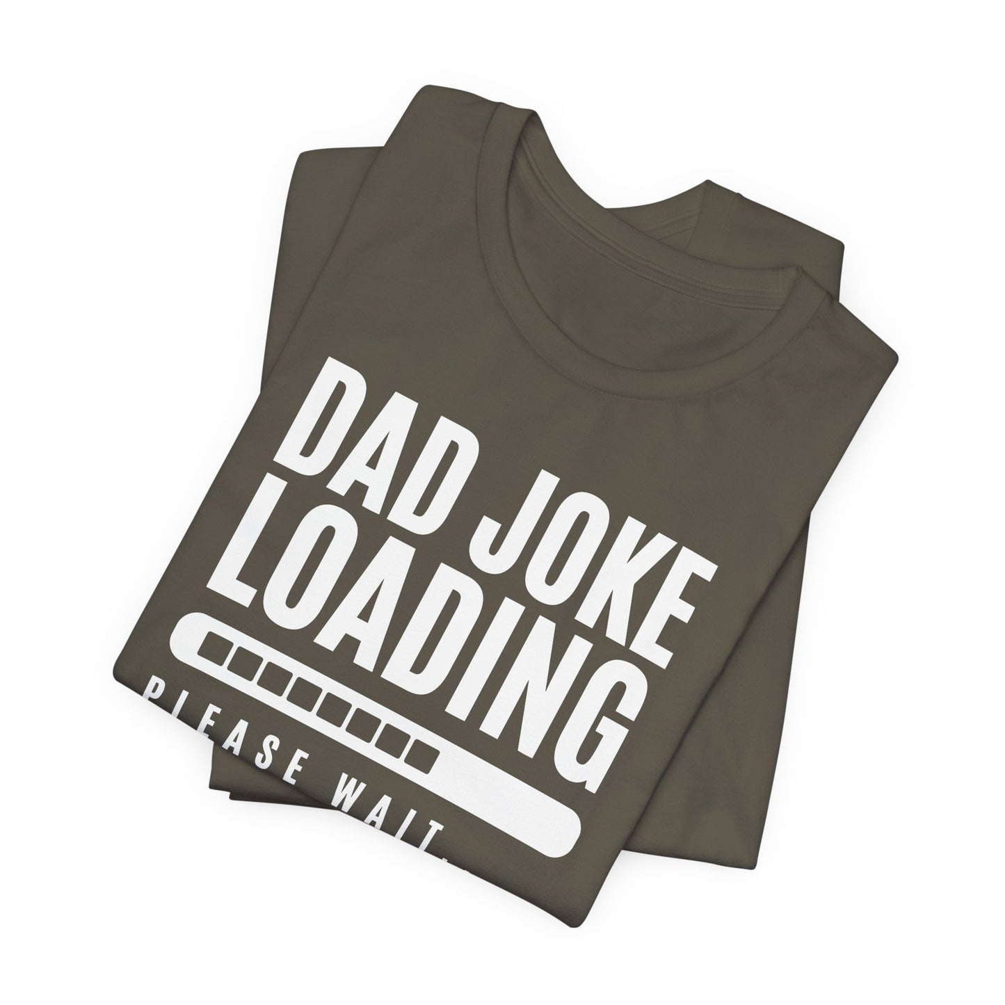 Dad Joke Loading Please Wait Men's Jersey Short Sleeve Tee
