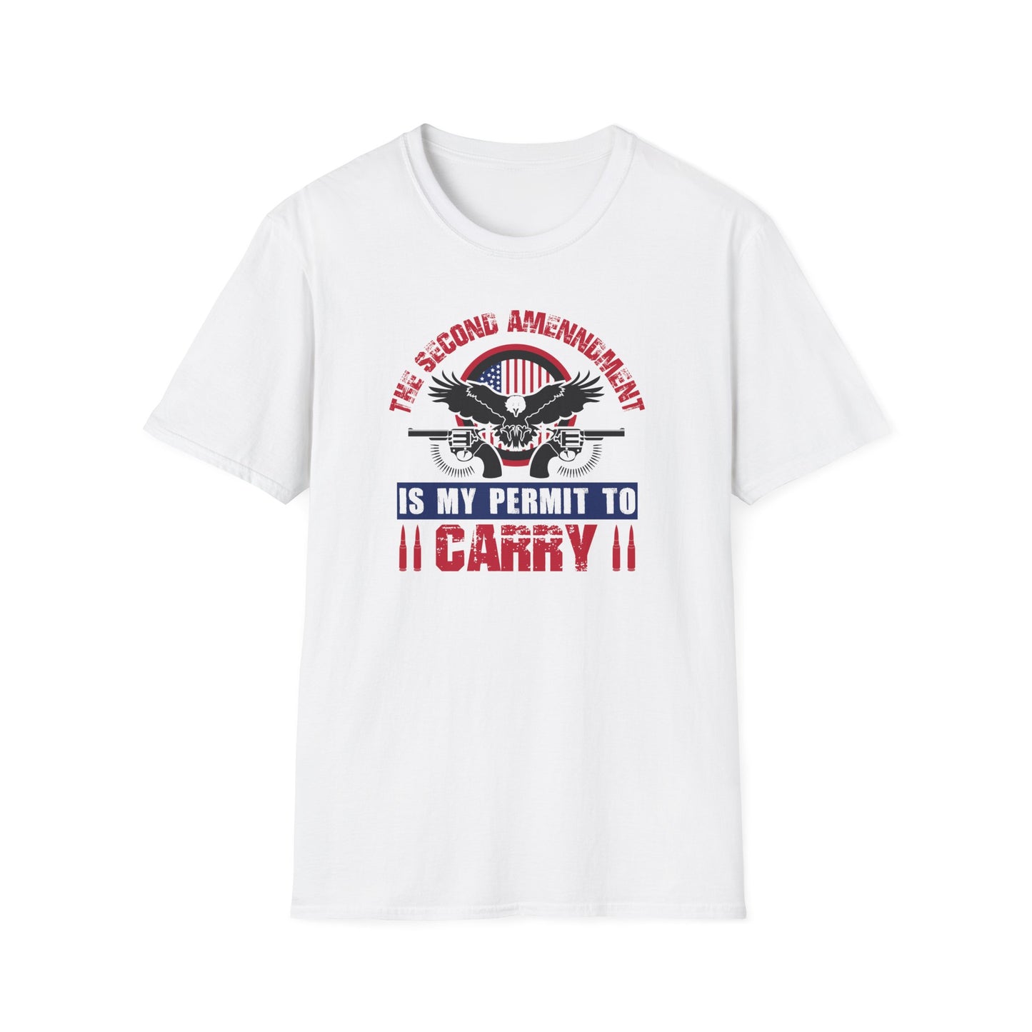 2nd Amendment Is My Permit To Carry Unisex Softstyle T-Shirt