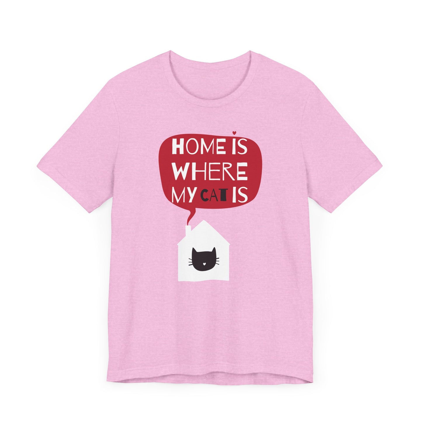 Home Is Where My Cat Is Unisex Jersey Short Sleeve Tee