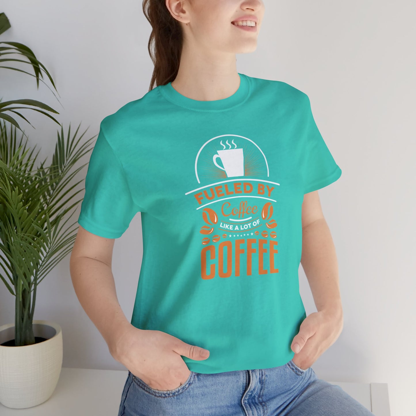 Fueled By Coffee Like A Lot Of Coffee Unisex Jersey Short Sleeve Tee