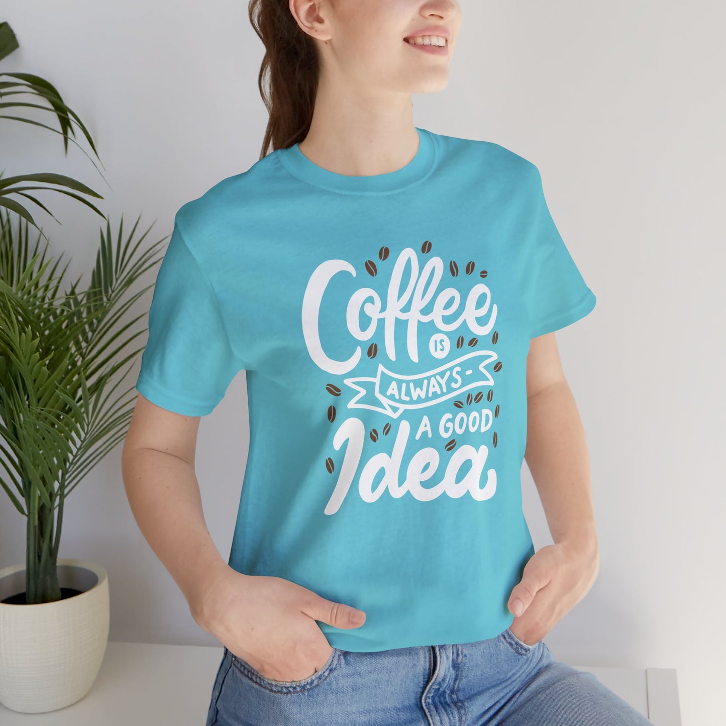 Coffee Is Always A Good Idea White Print Unisex Jersey Short Sleeve Tee