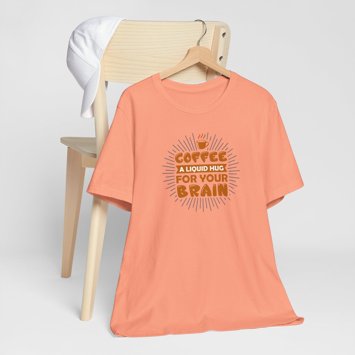 Coffee A Liquid Hug For Your Brain Unisex Jersey Short Sleeve Tee