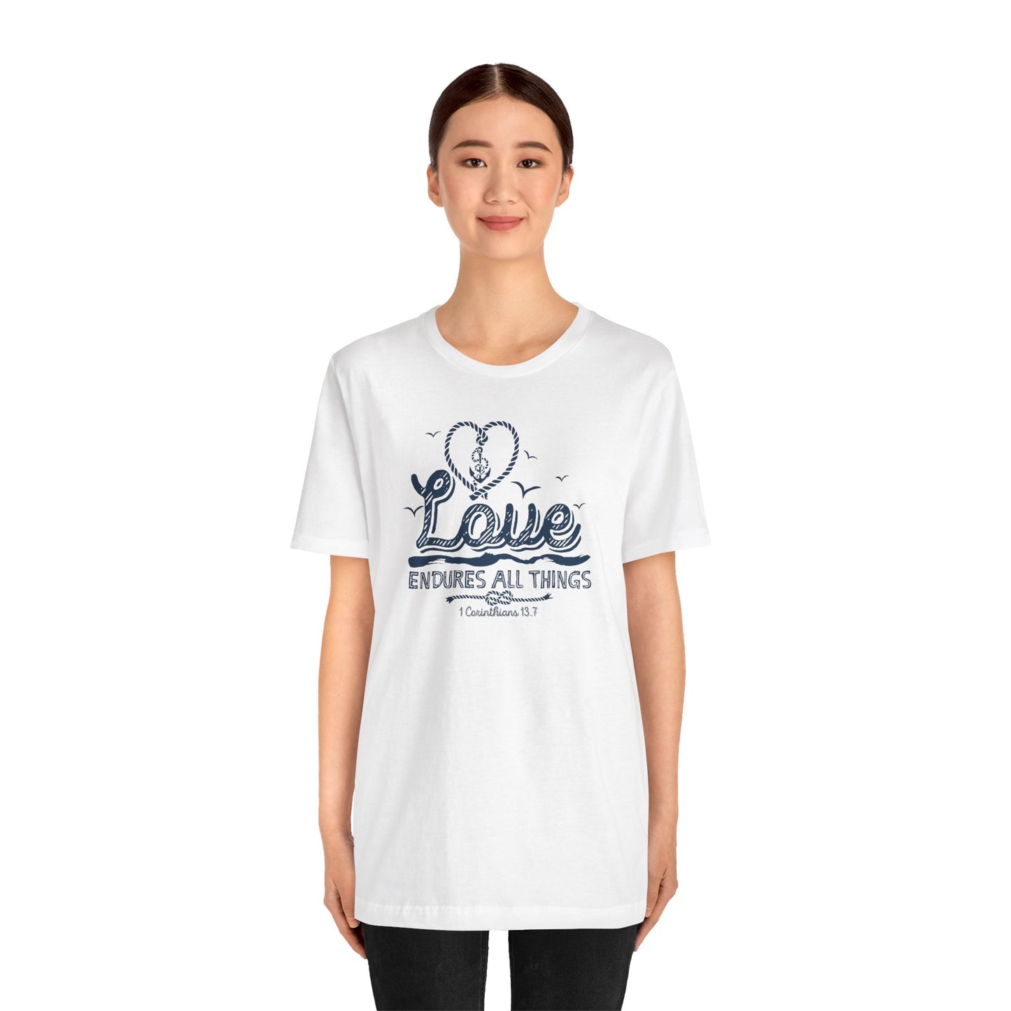 Love Endures All Things Corinthians 13:7 Unisex Jersey Short Sleeve Tee