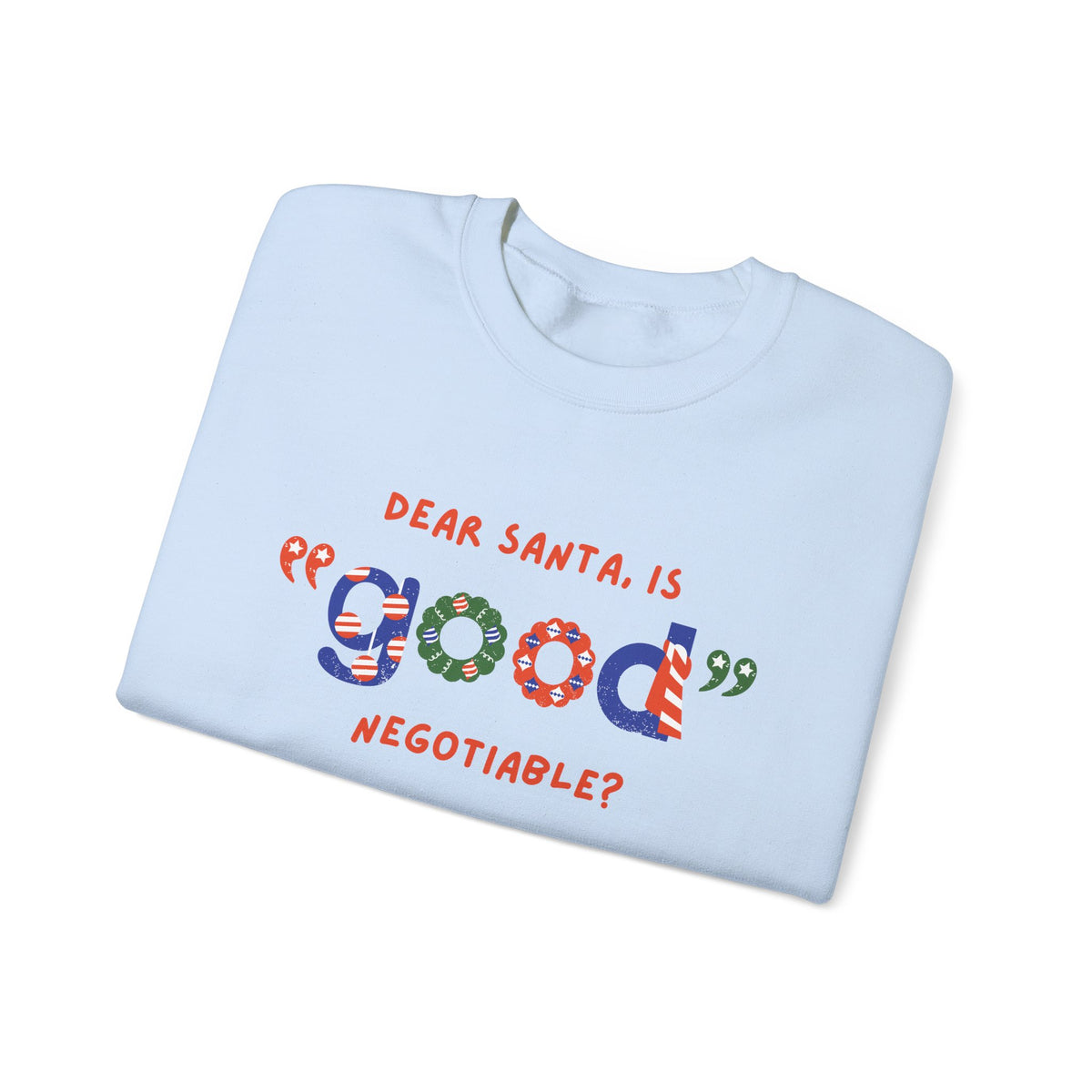Unisex Heavy Blend Crewneck Sweatshirt Dear Santa, Is Good Negotiable? 🎅💼✨