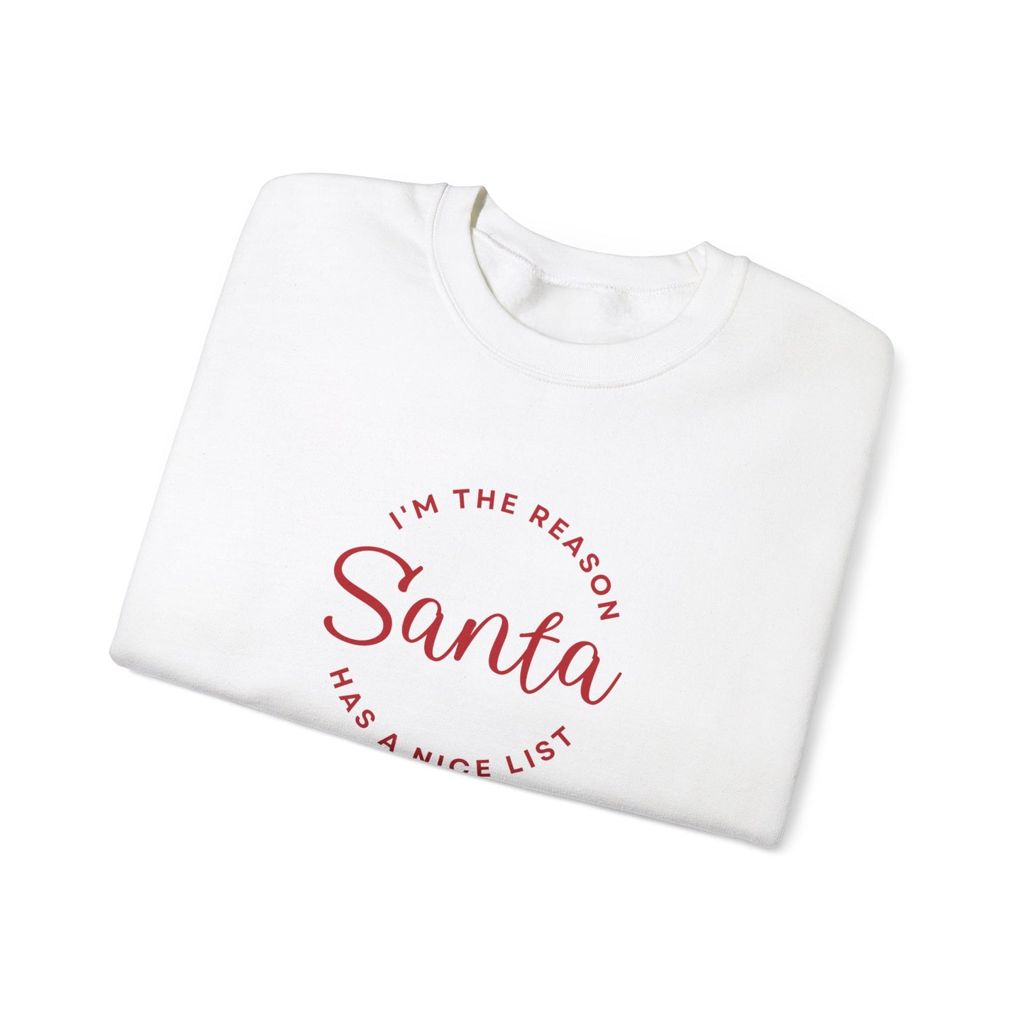 Unisex Heavy Blend Crewneck Sweatshirt I'm The Reason Santa Has A Nice List 🎅✨