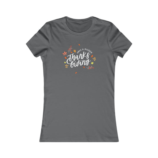 Have A Blessed Thanksgiving Women's Favorite Tee