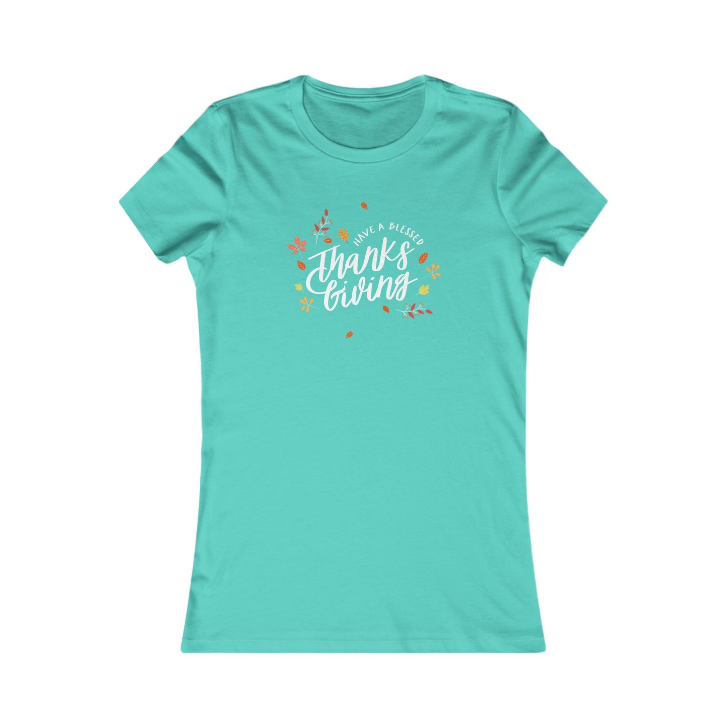Have A Blessed Thanksgiving Women's Favorite Tee