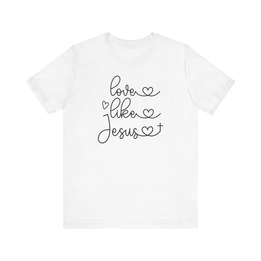 Love Like Jesus Unisex Jersey Short Sleeve Tee