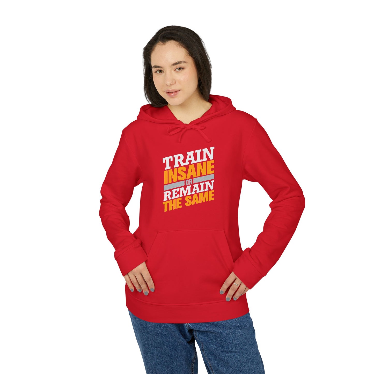 Train Insane Or Remain The Same Adidas Unisex Cozy Fleece Hoodie