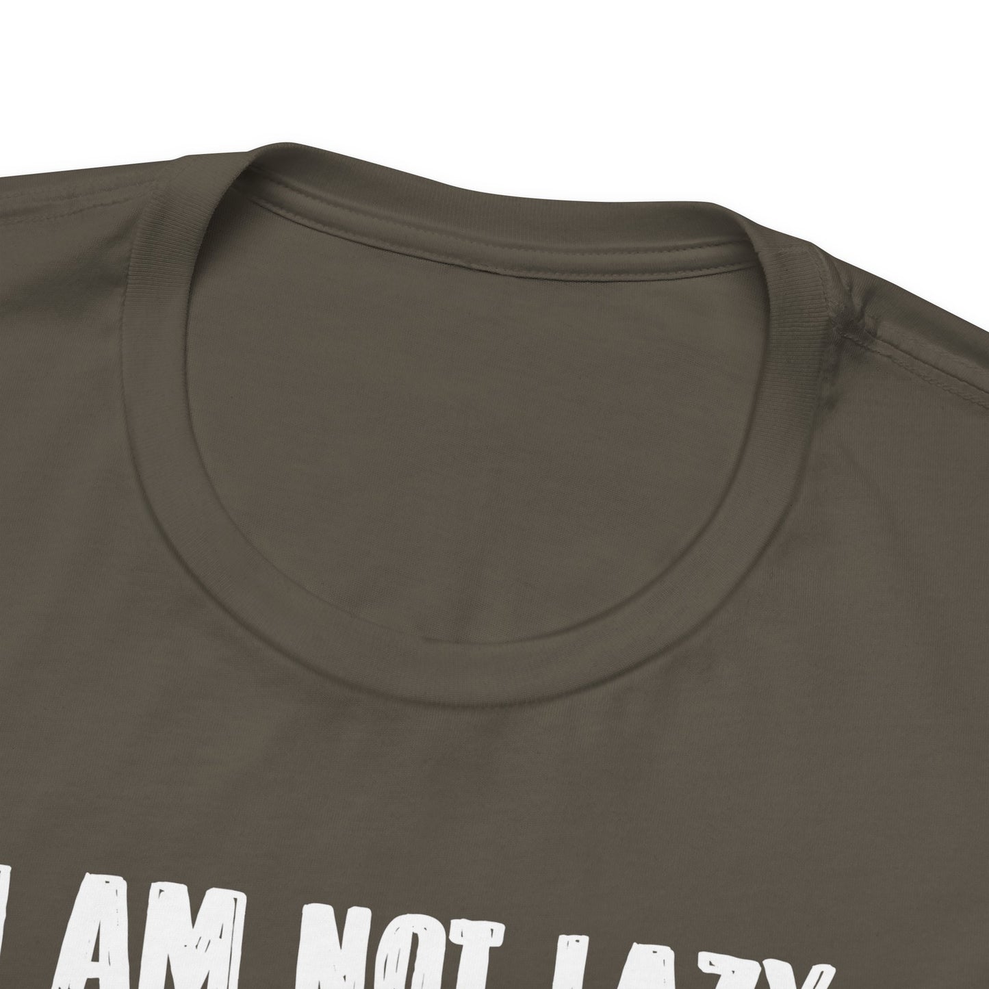 I Am Not Lazy I Am On Energy Saving Mode Unisex Jersey Short Sleeve Tee