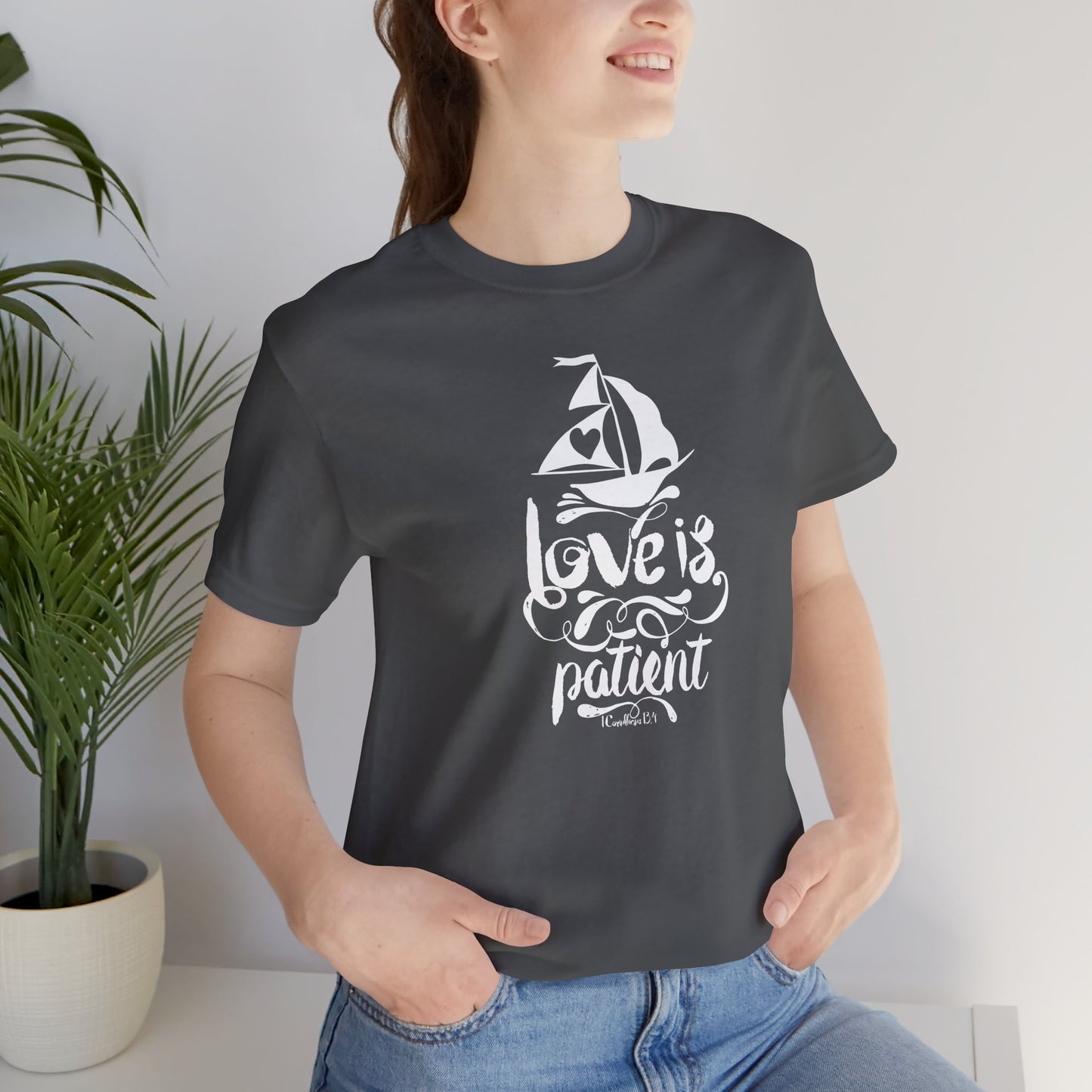 Love Is Patient Corinthians 13:4 Unisex Jersey Short Sleeve Tee