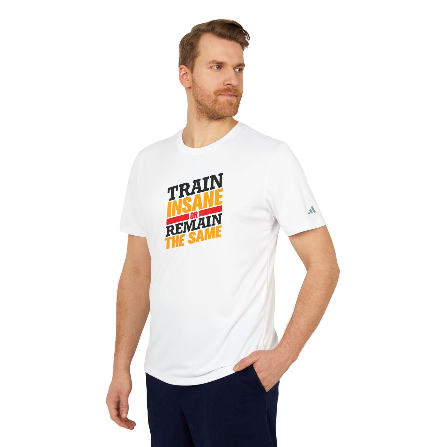 Train Insane Or Remain The Same Adidas Unisex Sport T-Shirt