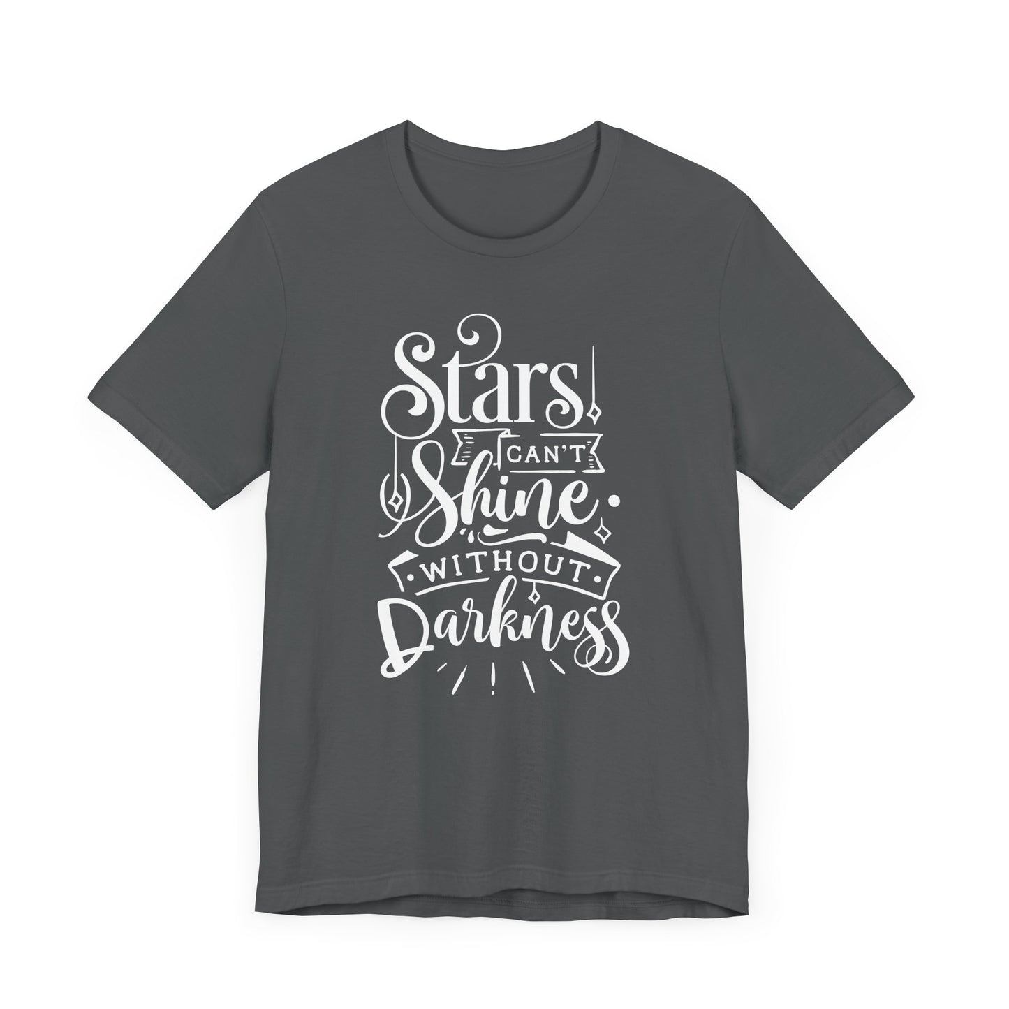 Stars Can't Shine Without Darkness Unisex Jersey Short Sleeve Tee