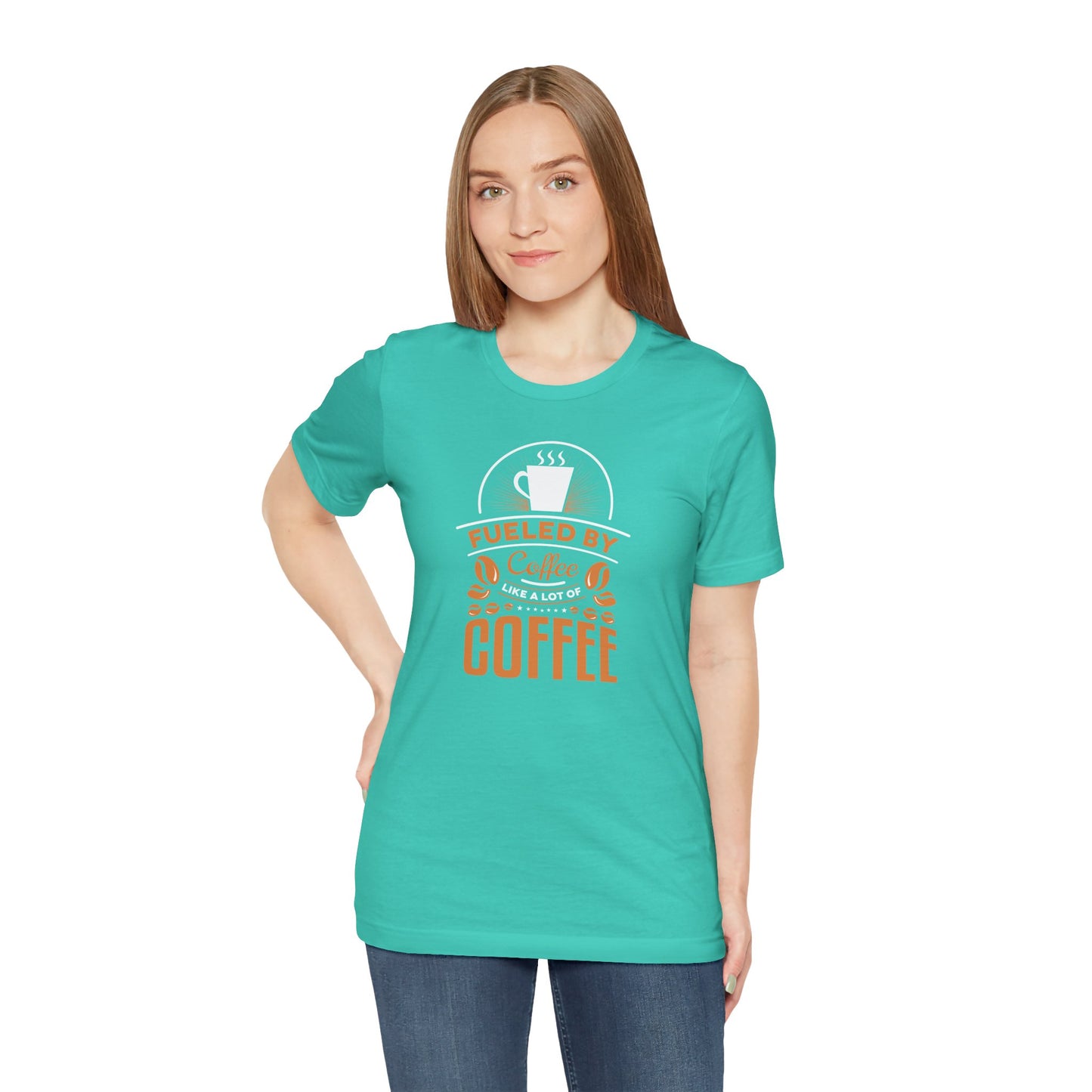 Fueled By Coffee Like A Lot Of Coffee Unisex Jersey Short Sleeve Tee