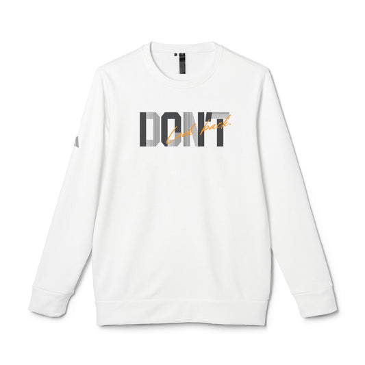 Don't Look Back Adidas Unisex Cozy Fleece Sweatshirt