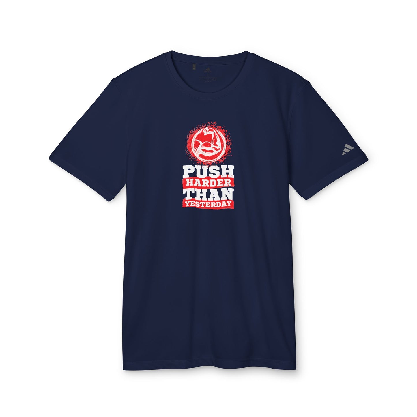 Push Harder Than Yesterday Adidas Unisex Sport T-Shirt
