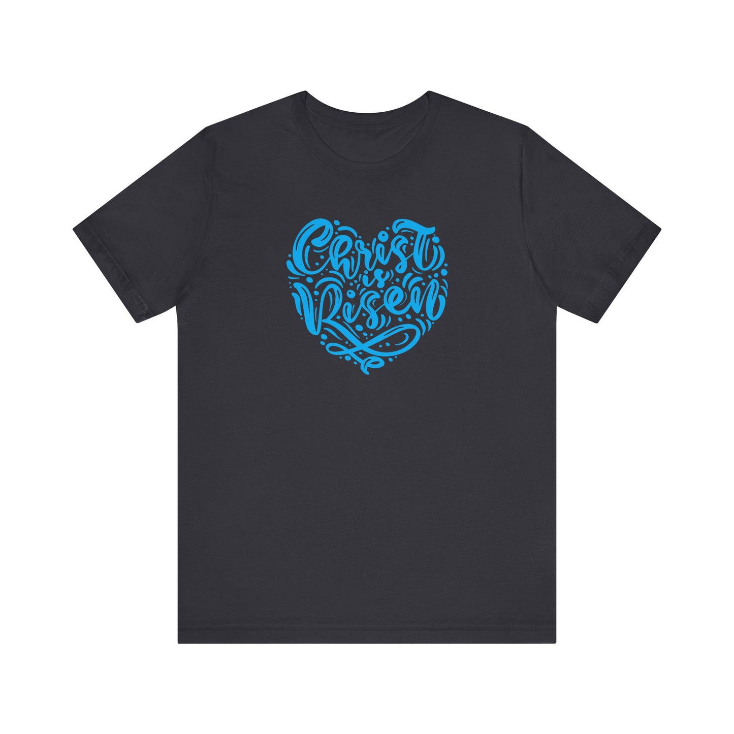 Unisex Jersey Short Sleeve Tee Easter 'Christ is Risen' Heart Shaped Blue Print