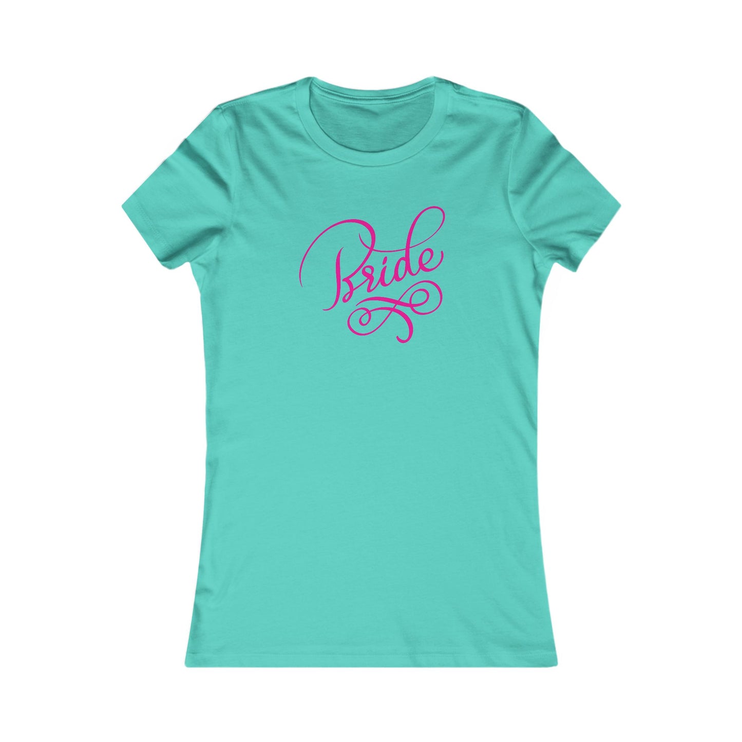 Women's Favorite Tee Bride Vibes Pink Print