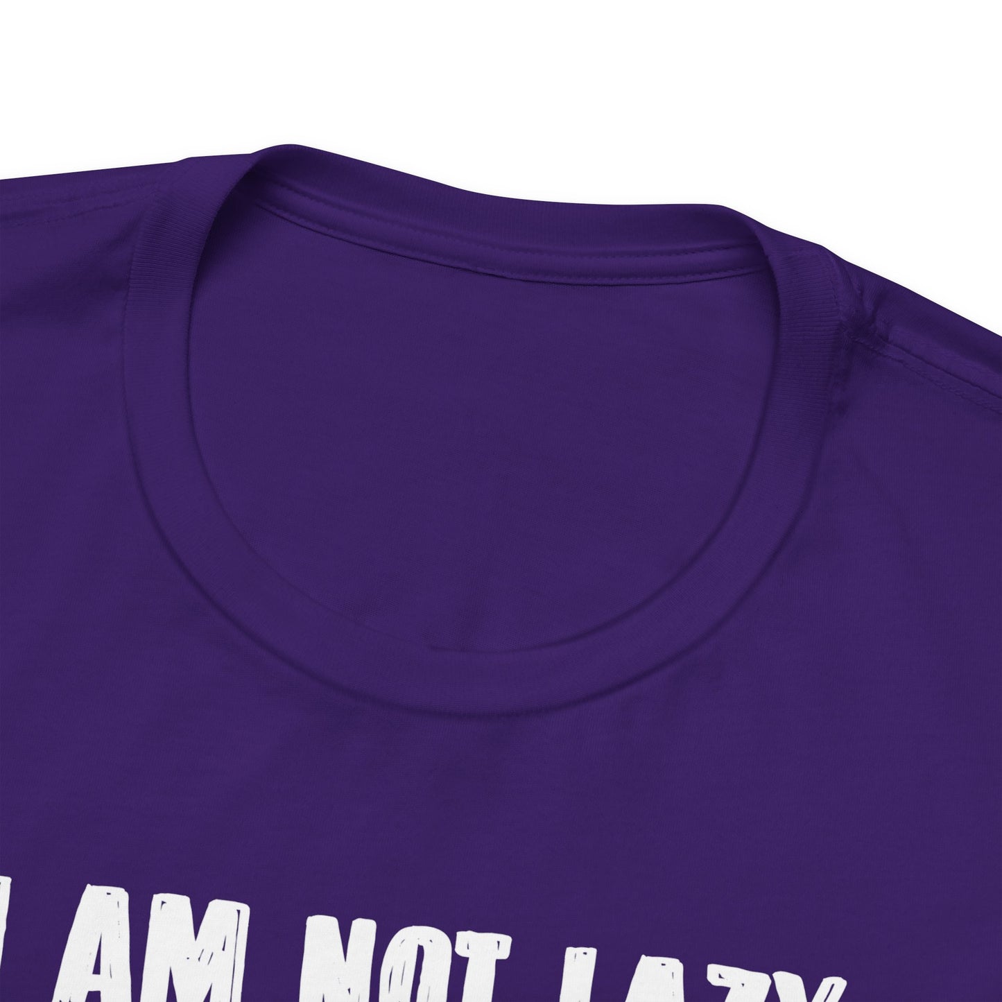 I Am Not Lazy I Am On Energy Saving Mode Unisex Jersey Short Sleeve Tee