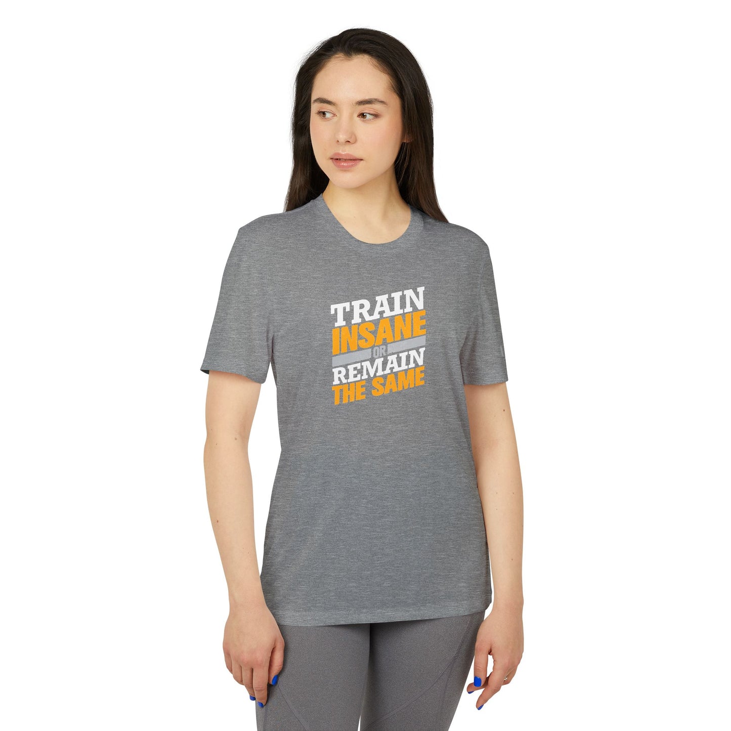 Train Insane Or Remain The Same Adidas Unisex Sport T-Shirt